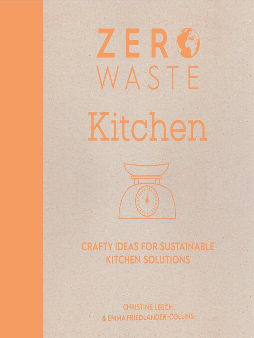 Title details for Zero Waste Kitchen by Christine Leech - Available